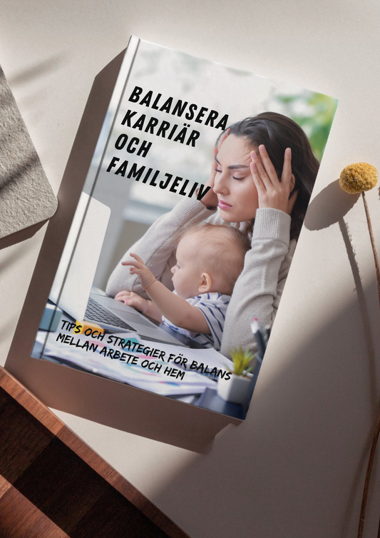 Balansera karriär och familjeliv (e-bok)